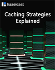 Caching Strategies Explained