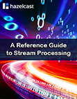 A Reference Guide to Stream Processing