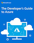 The Complete Developer’s Guide to Azure