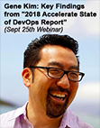 Gene Kim: Key Findings from 2018 Accelerate State of DevOps Report