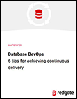 6 Tips for Achieving Continuous Delivery: for the Database